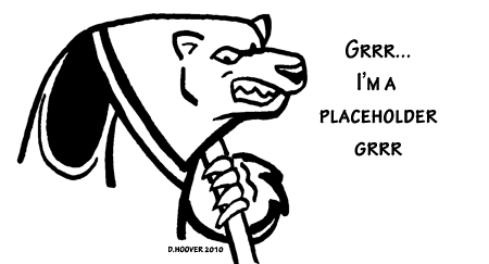 angry bear saying grr, I'm a place holder, grrrrr